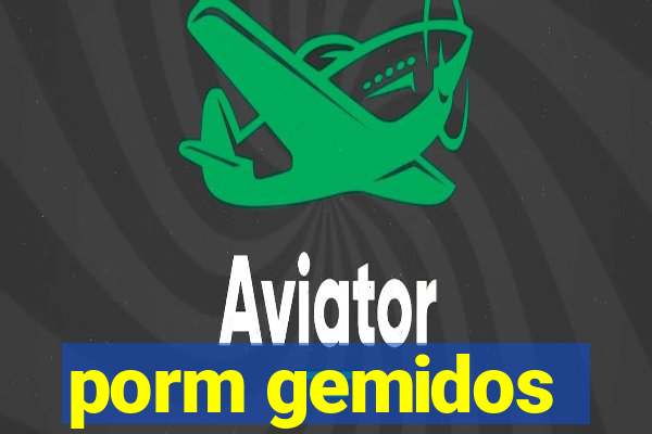 porm gemidos